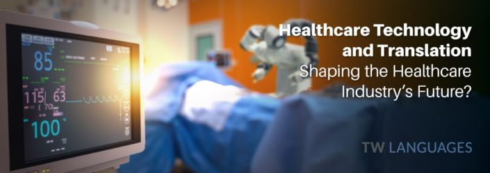 Healthcare-Technology-and-Translation-Shaping-the-Healthcare-Industry’s-Future-min