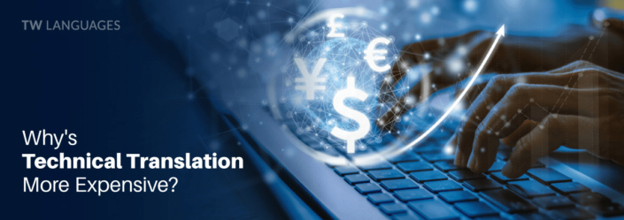 Why Are Technical Translation Services More Expensive?